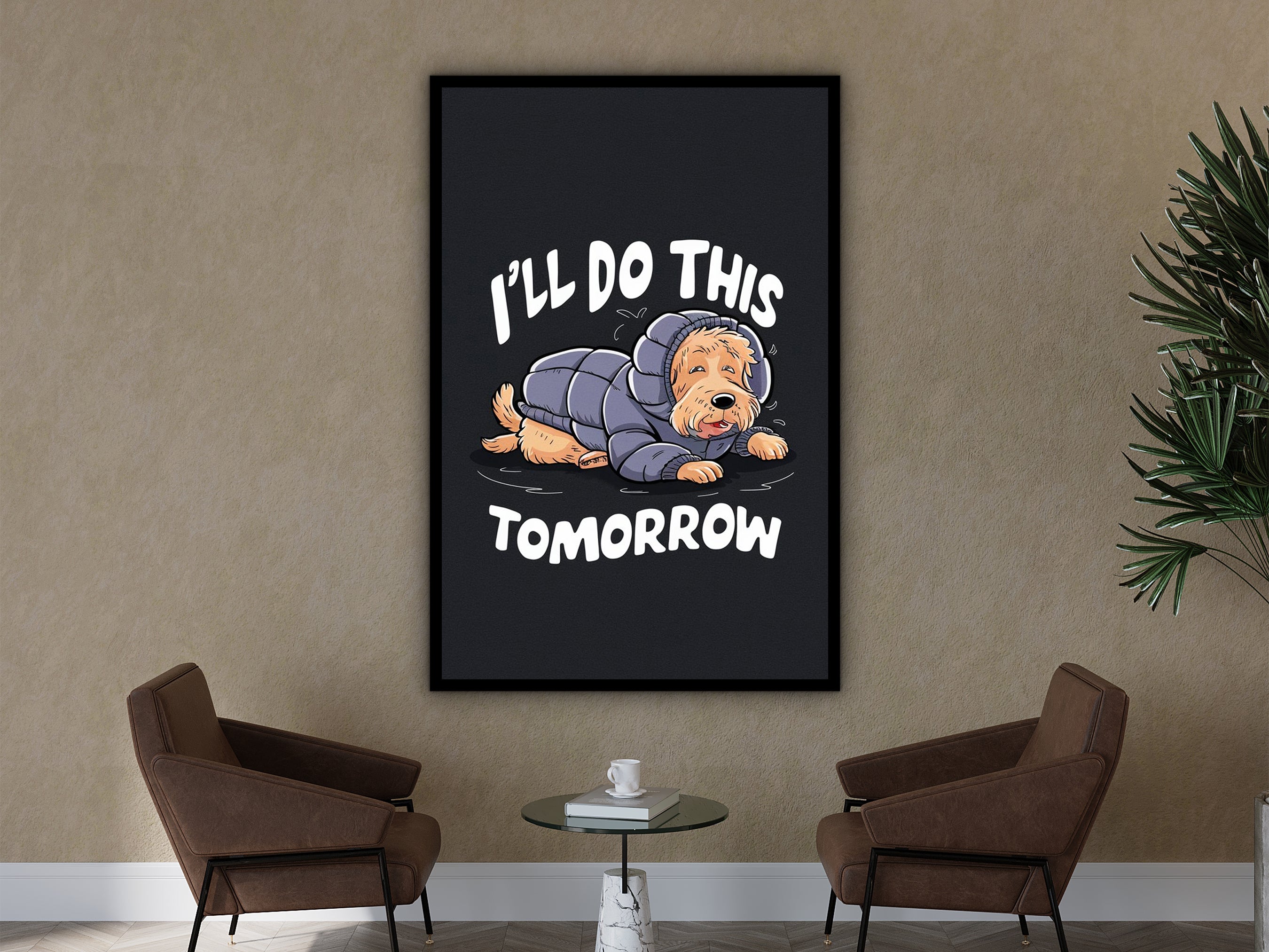 I'll Do This Tomorrow Wall Art, Motivational Wall Art, Modern Home & Office Decor, Ready to Hang, Printed on Black Frame, Gift Idea for him