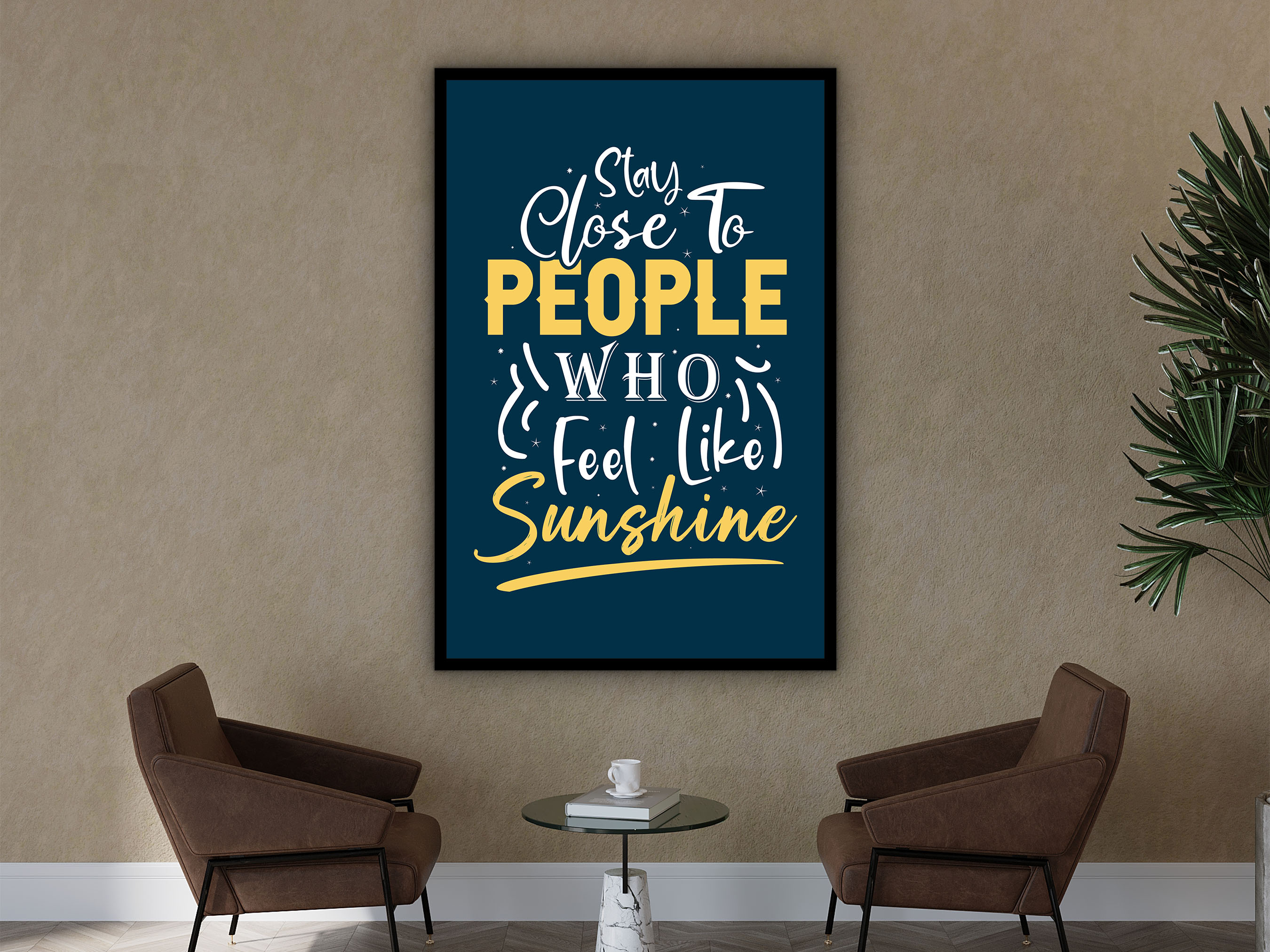 Motivational Wall Art, Stay Close to People Who Feel Like Sunshine Canvas, Modern Quotes Print Canvas, Office Decor, Printed on Black Frame