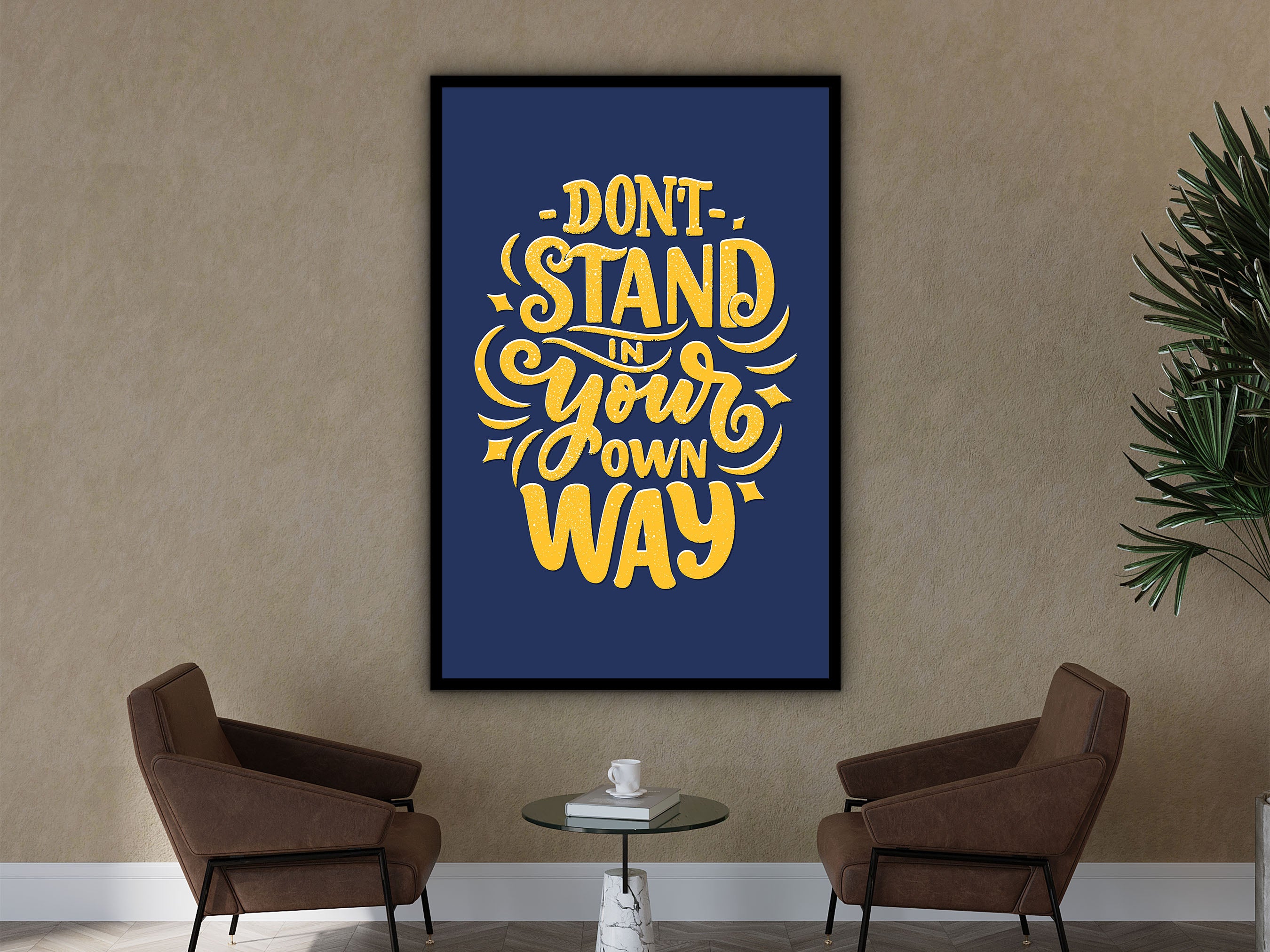 Motivational Wall Art, Don't Stand in Your Own Way Canvas, Empowering Quotes Artwork, Quotes Hanging, Gift for Her, Printed on Black Frame