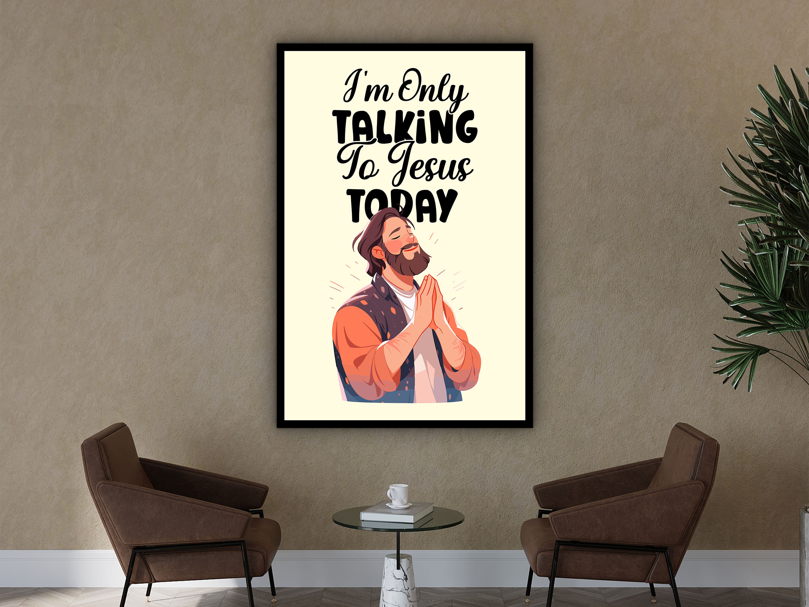 I'm Only Talking to Jesus Today Canvas Wall Art, Positive Wall Decor, Home and Office Decor, Perfect Gift for Her, Printed on Black Frame