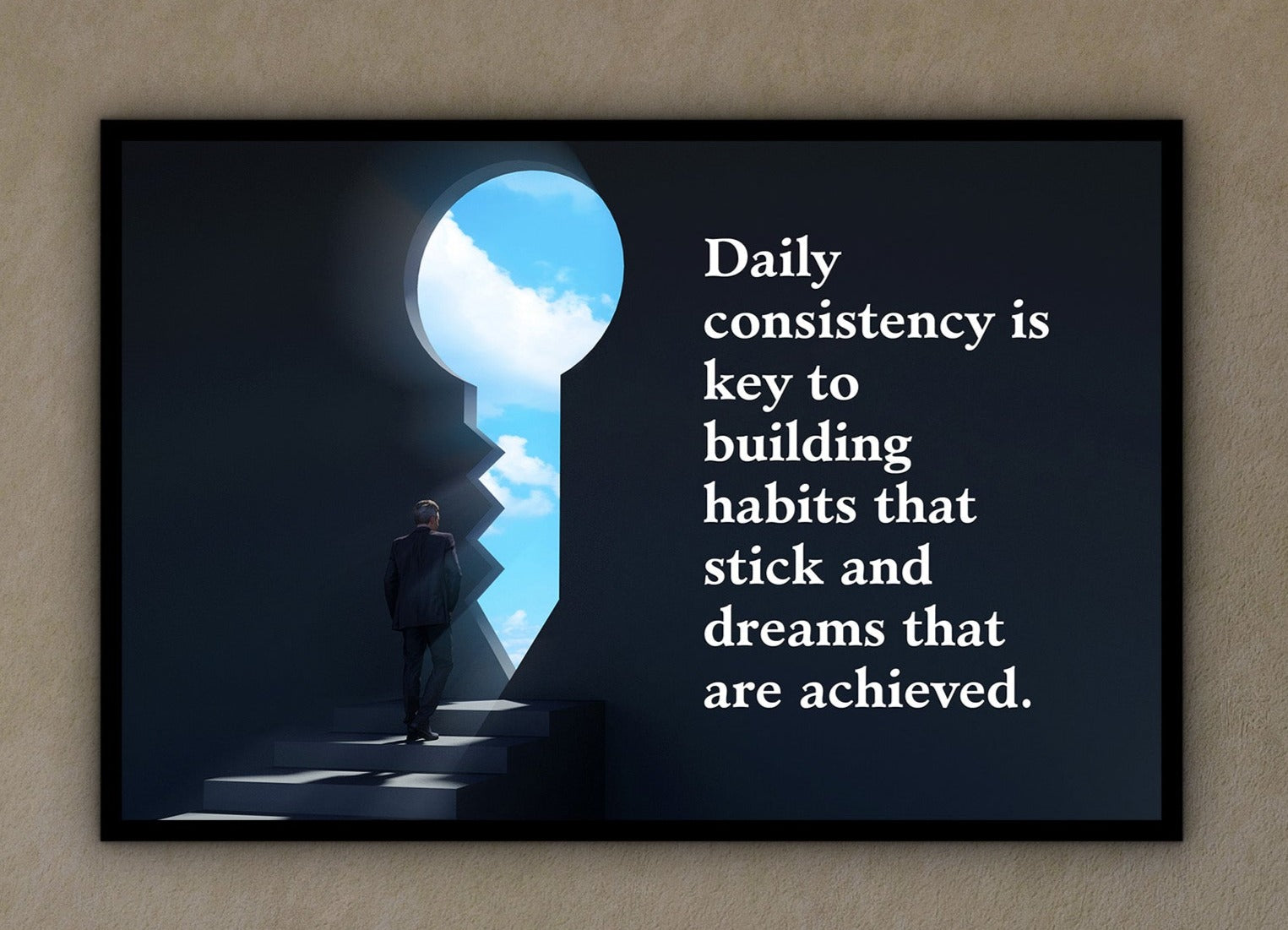 Motivational Wall Art, Daily Consistency is Key to Building Habits That Stick and Dreams That are Achieved Canvas, Printed on Black Frame