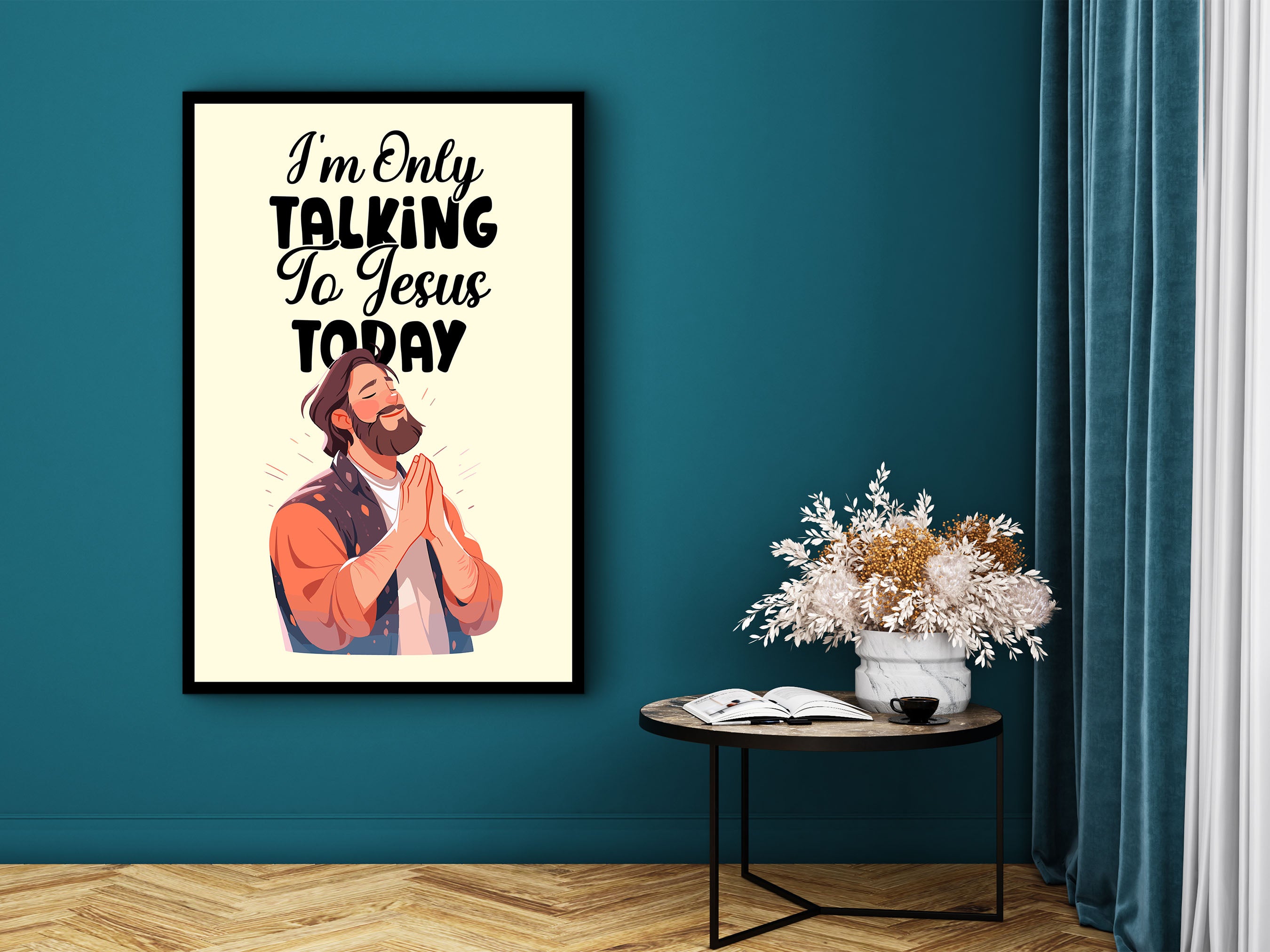 I'm Only Talking to Jesus Today Canvas Wall Art, Positive Wall Decor, Home and Office Decor, Perfect Gift for Her, Printed on Black Frame