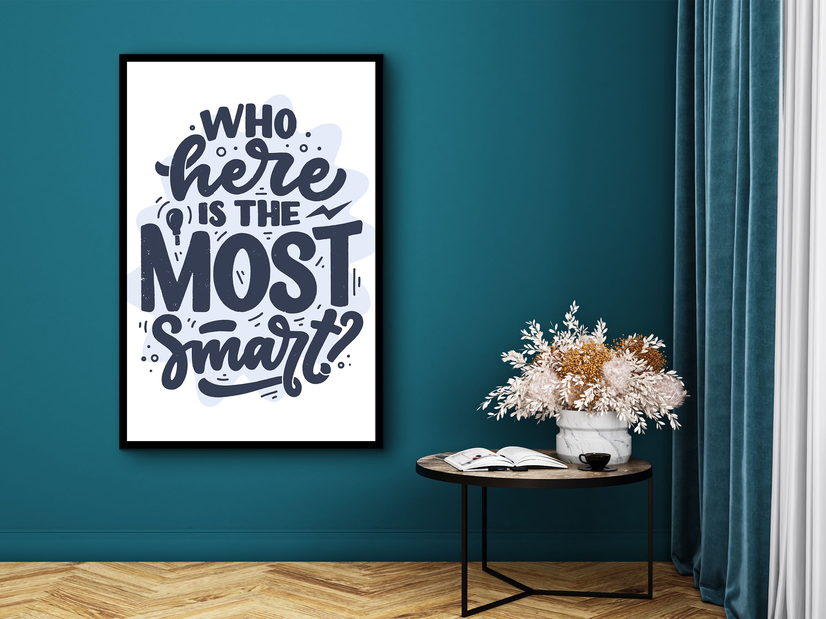 Motivational Wall Art, Who Here is The Most Smart Wall Art Canvas, Modern Home and Office Wall Decor, Ready to Hang, Printed on Black Frame