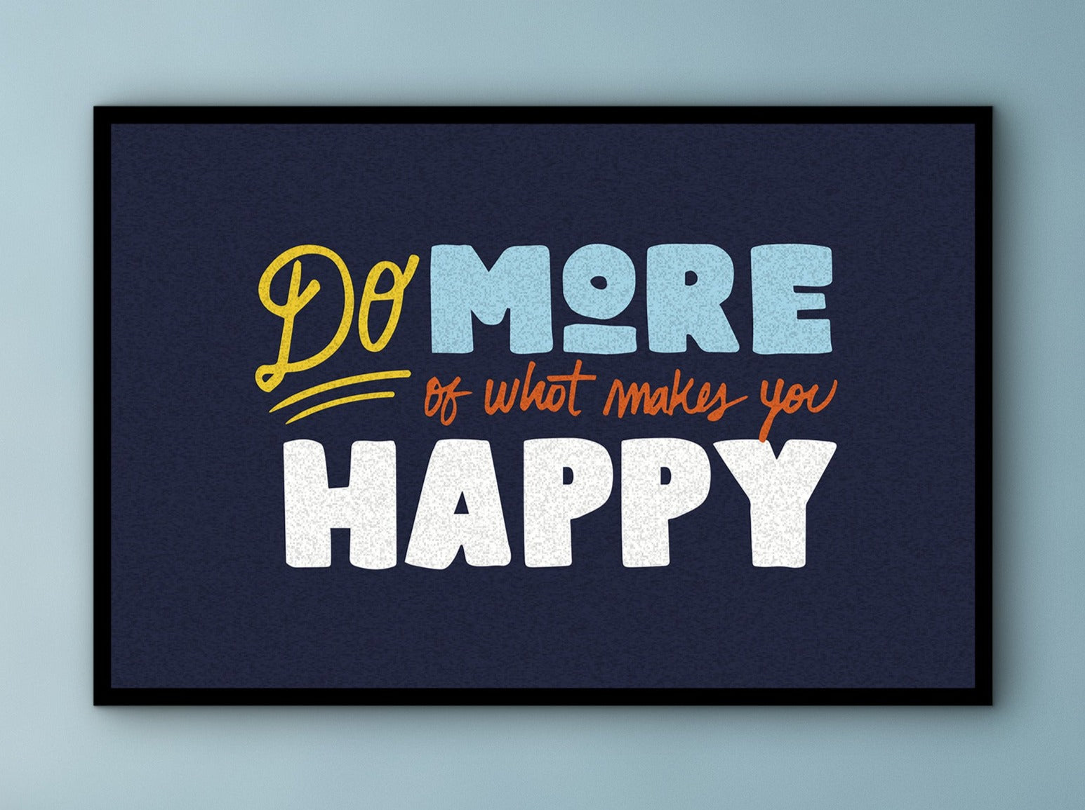 Motivational Wall Art, Do More of What Makes You Happy Canvas, Home & Office Decor, Empowering Quotes Artwork Gift, Printed on Black Frame