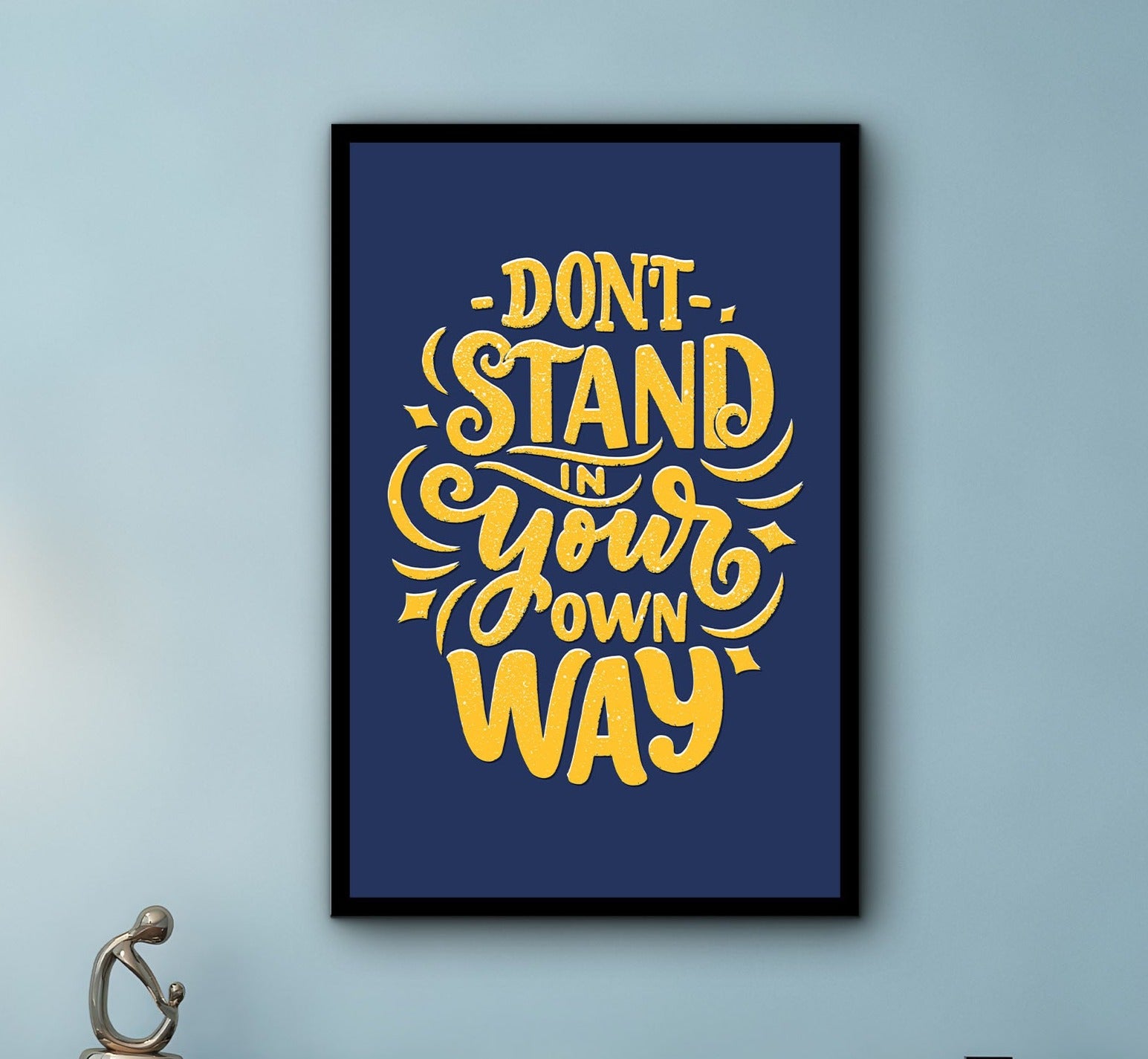 Motivational Wall Art, Don't Stand in Your Own Way Canvas, Empowering Quotes Artwork, Quotes Hanging, Gift for Her, Printed on Black Frame