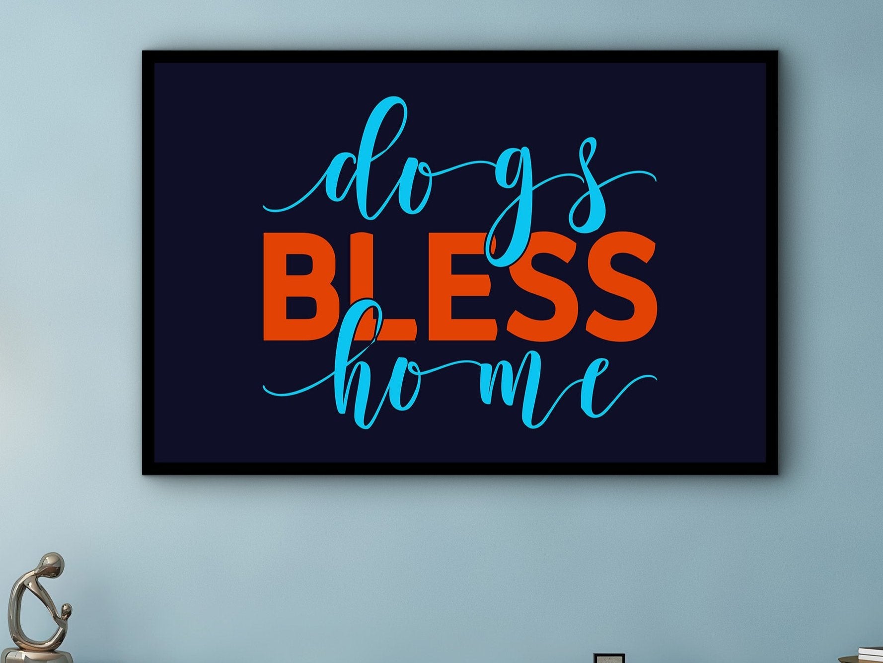 Dogs Bless Home Print Canvas, Minimalist Dog Wall Art, Trendy Dog Wall Art, Dog Lover Home Decor Gift, Ready to Hang, Printed on Black Frame