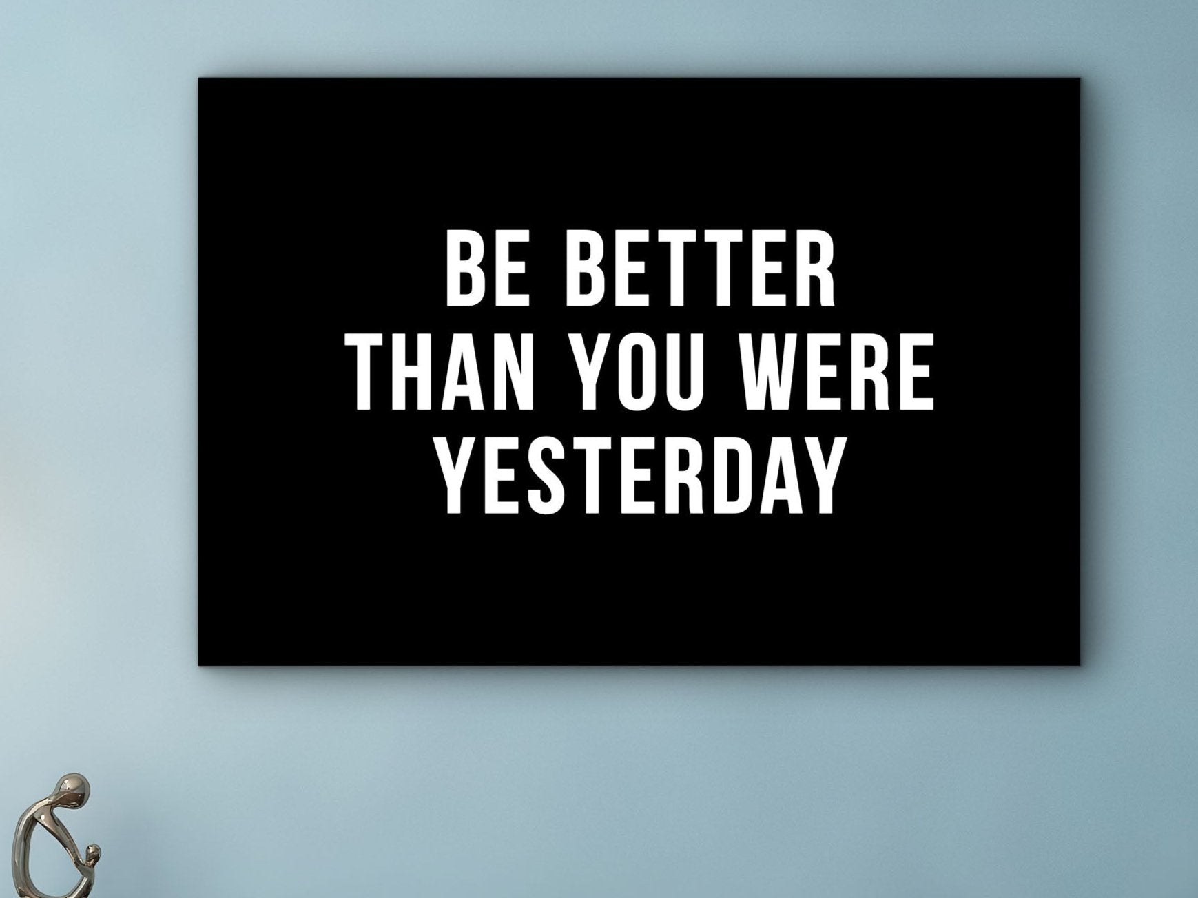 Motivational Wall Art, Be Better Than You Were Yesterday Canvas, Office Decor, Affirmation Artwork, Ready to Hang, Printed on Black Frame