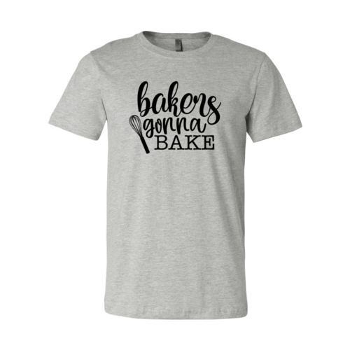 "Bakers Gonna Bake" T-shirt