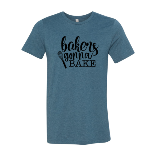 "Bakers Gonna Bake" T-shirt