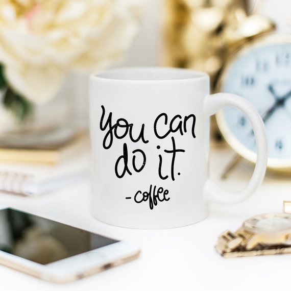 11oz Coffee Mug - You Can Do It