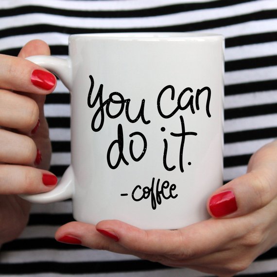 11oz Coffee Mug - You Can Do It