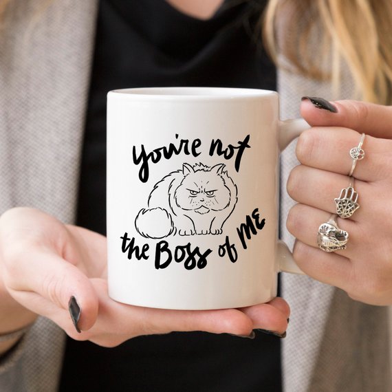 11oz Coffee Mug - You're Not The Boss Of Me