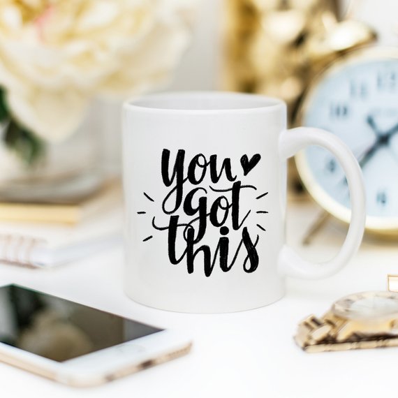 11oz Coffee Mug - You Got This