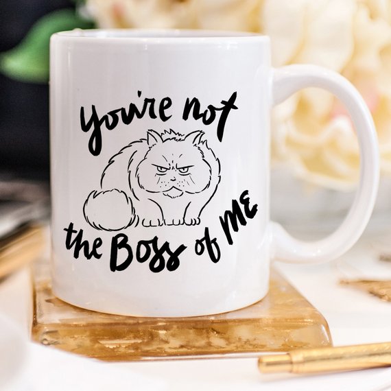 11oz Coffee Mug - You're Not The Boss Of Me