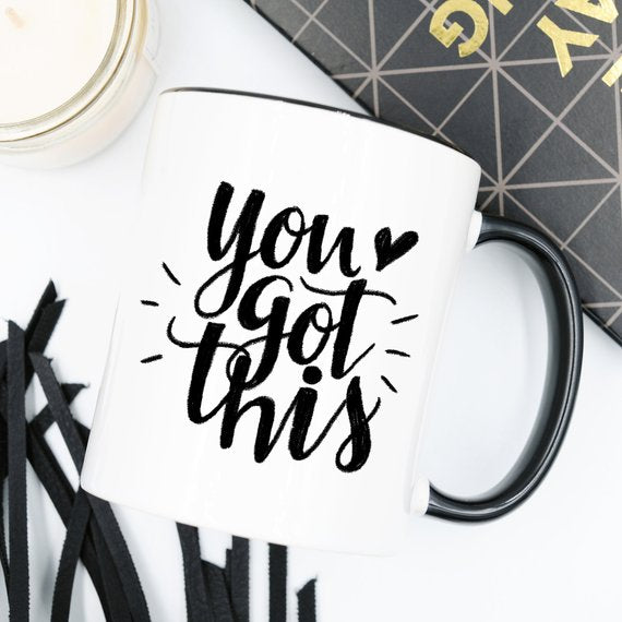 11oz Coffee Mug - You Got This