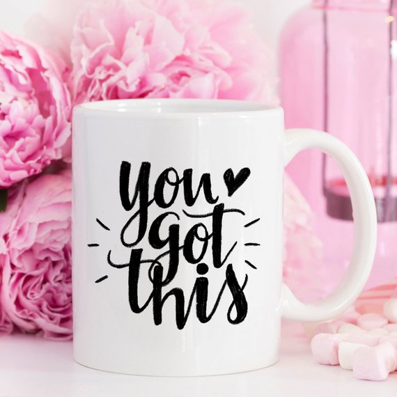 11oz Coffee Mug - You Got This