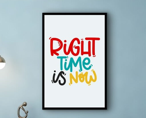 Motivational Wall Art, Right Time Is Now Canvas, Home and Office Decor, Ready to Hang, Quotes Poster, Gift for Her, Printed on Black Frame