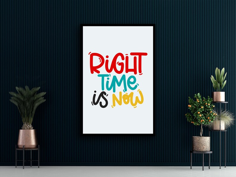 Motivational Wall Art, Right Time Is Now Canvas, Home and Office Decor, Ready to Hang, Quotes Poster, Gift for Her, Printed on Black Frame